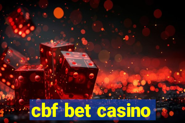 cbf bet casino